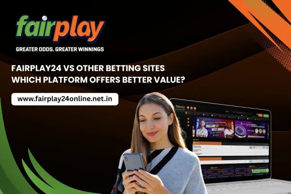 Fairplay24 vs Other Betting Sites