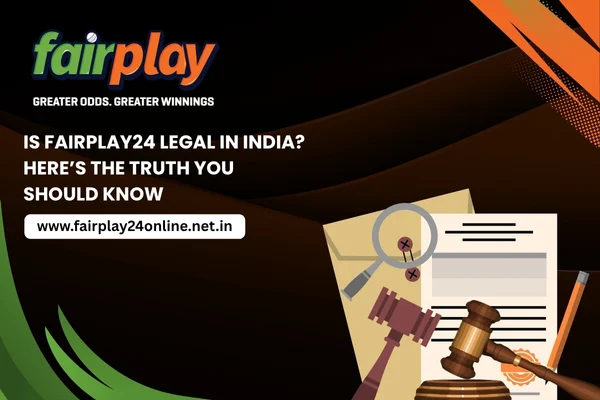 Is Fairplay24 Legal in India?