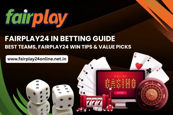 Fairplay24 IN Betting Guide